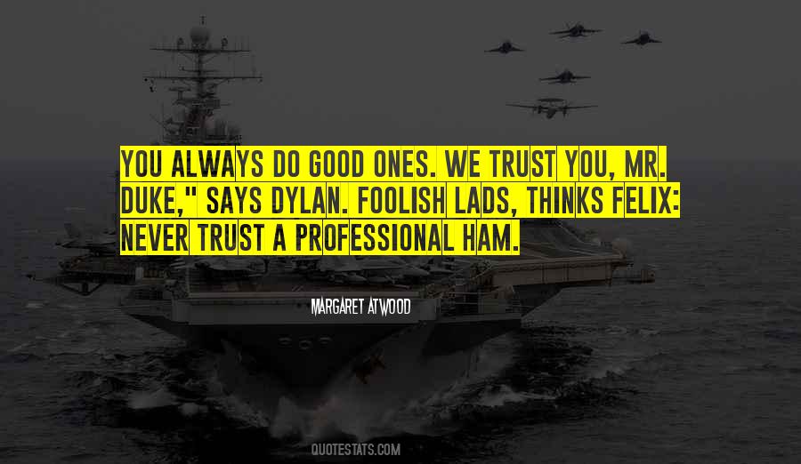 Never Trust You Quotes #153766
