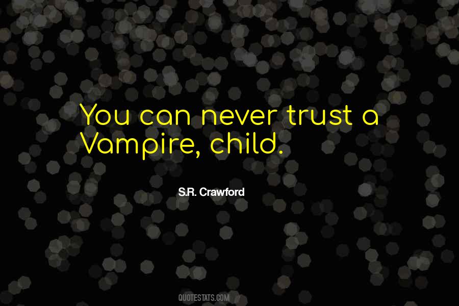 Never Trust You Quotes #18464