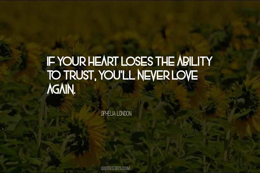Never Trust Your Heart Quotes #1525403