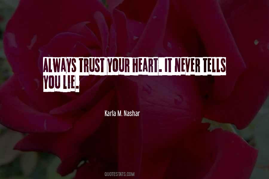 Never Trust Your Heart Quotes #843751