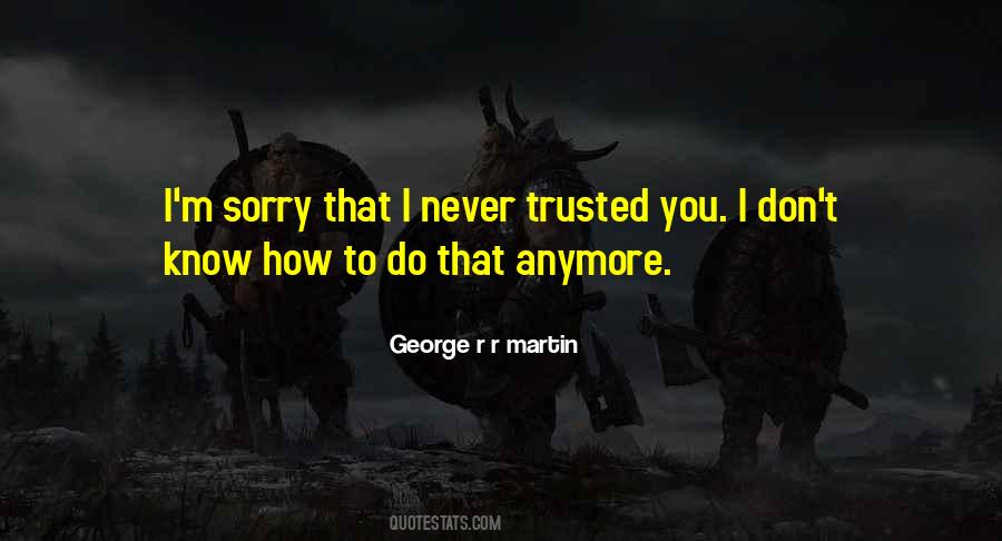 Never Trusted Quotes #1300479