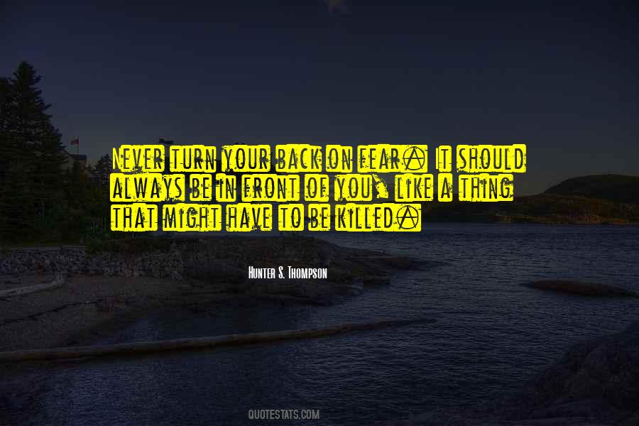 Never Turn Your Back Quotes #1229222