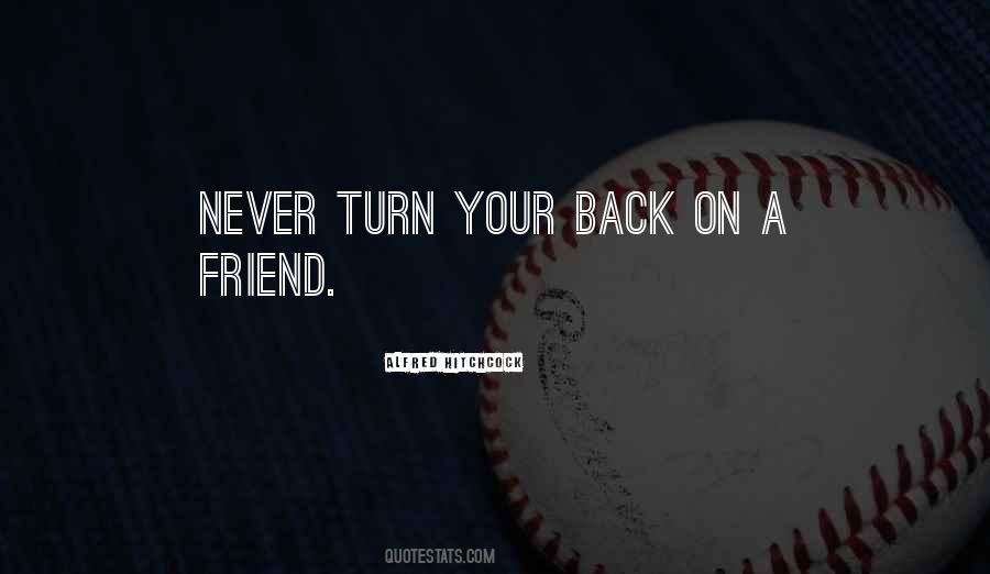 Never Turn Your Back Quotes #1247129
