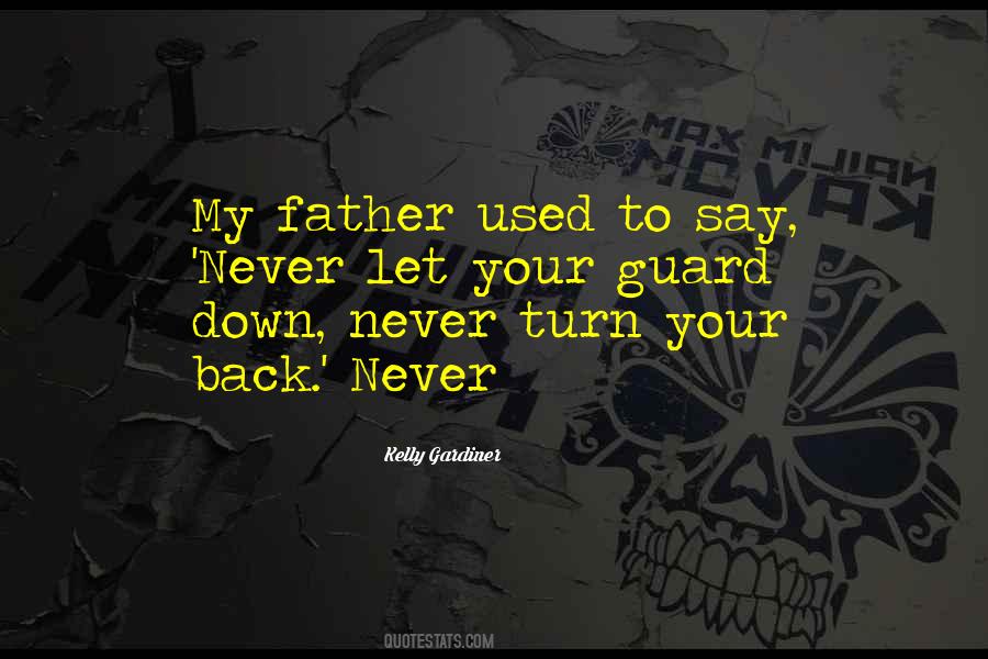 Never Turn Your Back Quotes #1300970