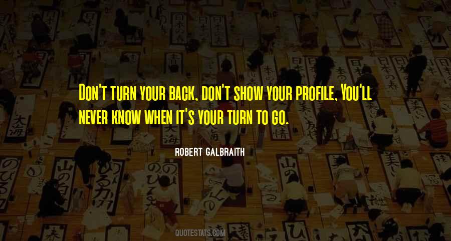 Never Turn Your Back Quotes #1833020