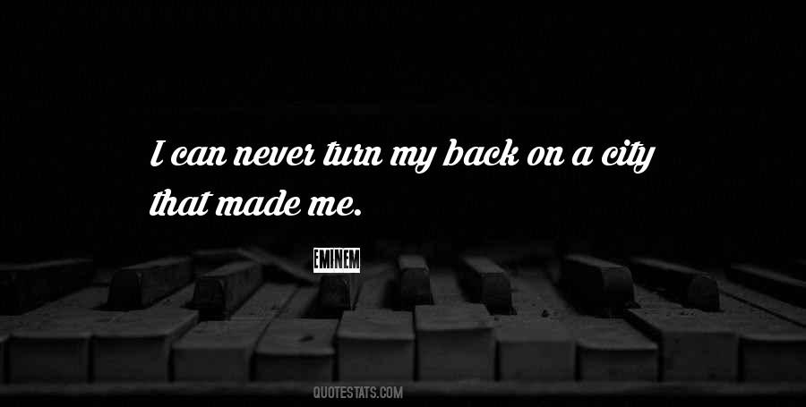 Never Turn Your Back Quotes #392545