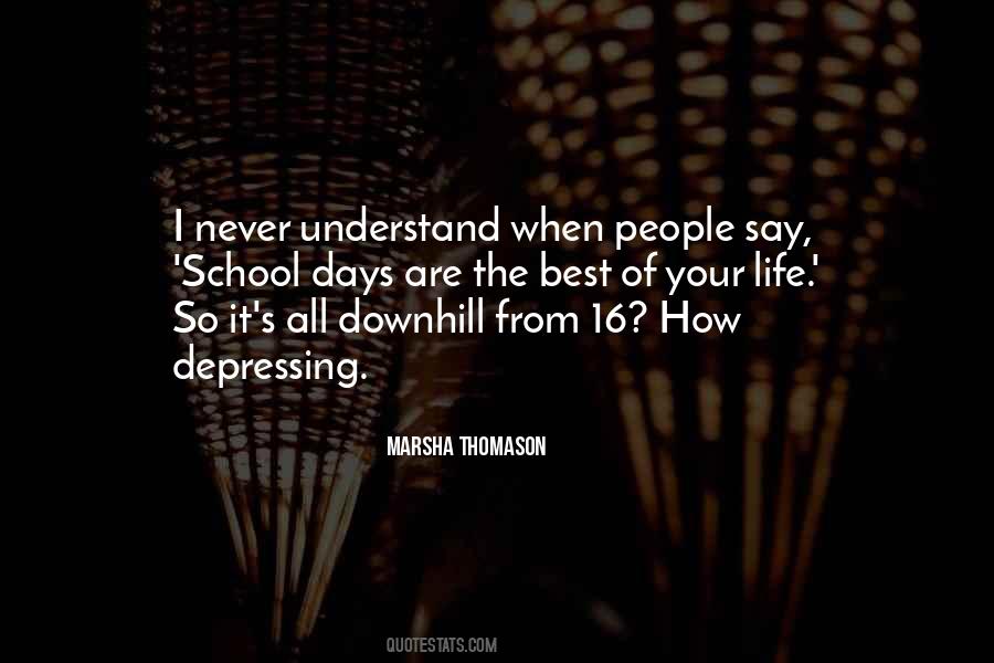 Never Understand Life Quotes #1199680