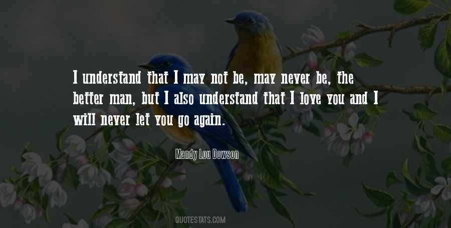 Never Understand My Love Quotes #611585