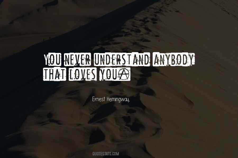 Never Understand My Love Quotes #69879