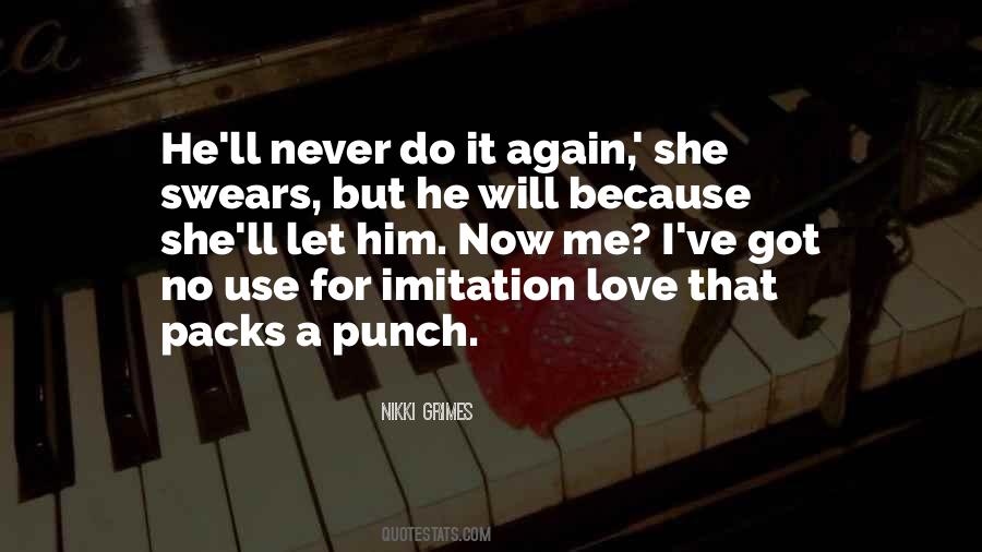 Never Use Me Quotes #1736096