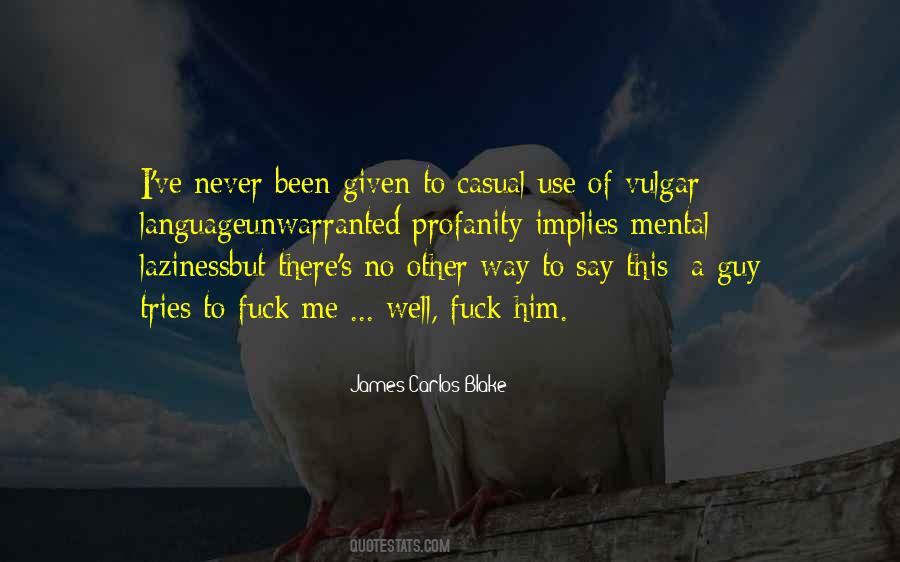 Never Use Me Quotes #856255