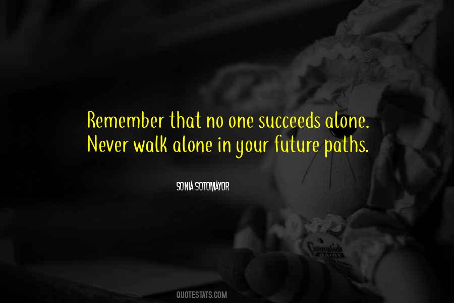 Never Walk Alone Quotes #1711132