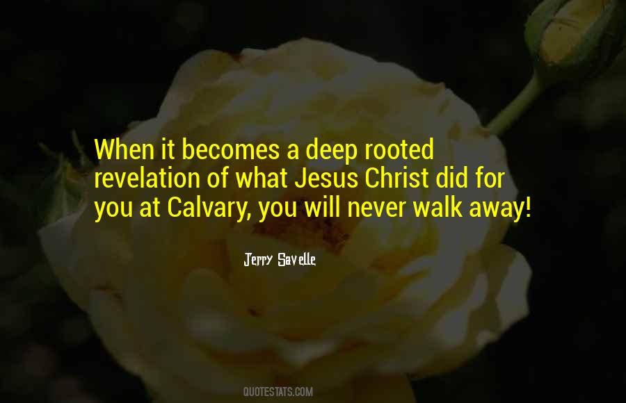 Never Walk Away Quotes #341533