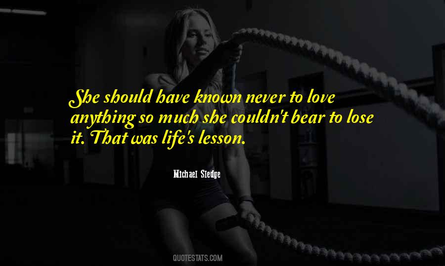 Never Want To Lose You Love Quotes #150119