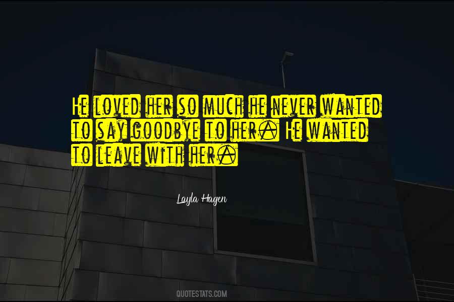 Never Want To Say Goodbye Quotes #1078071