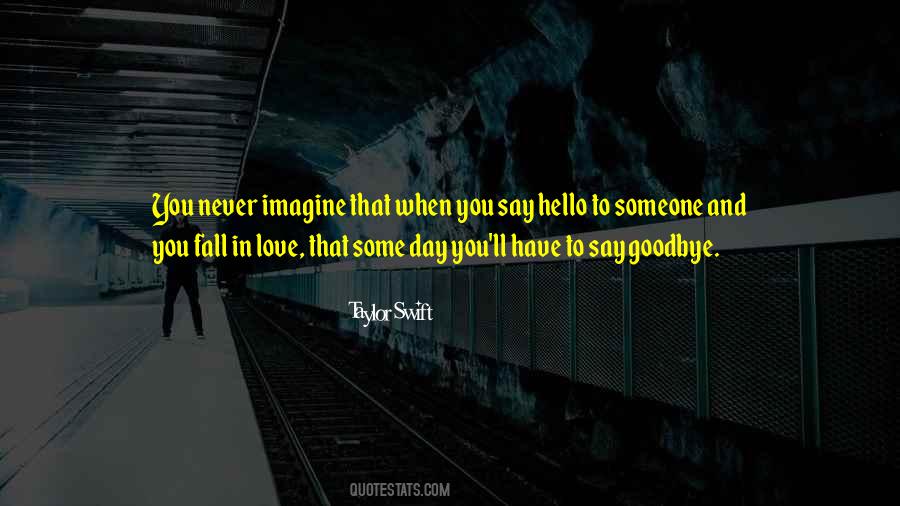 Never Want To Say Goodbye Quotes #32129