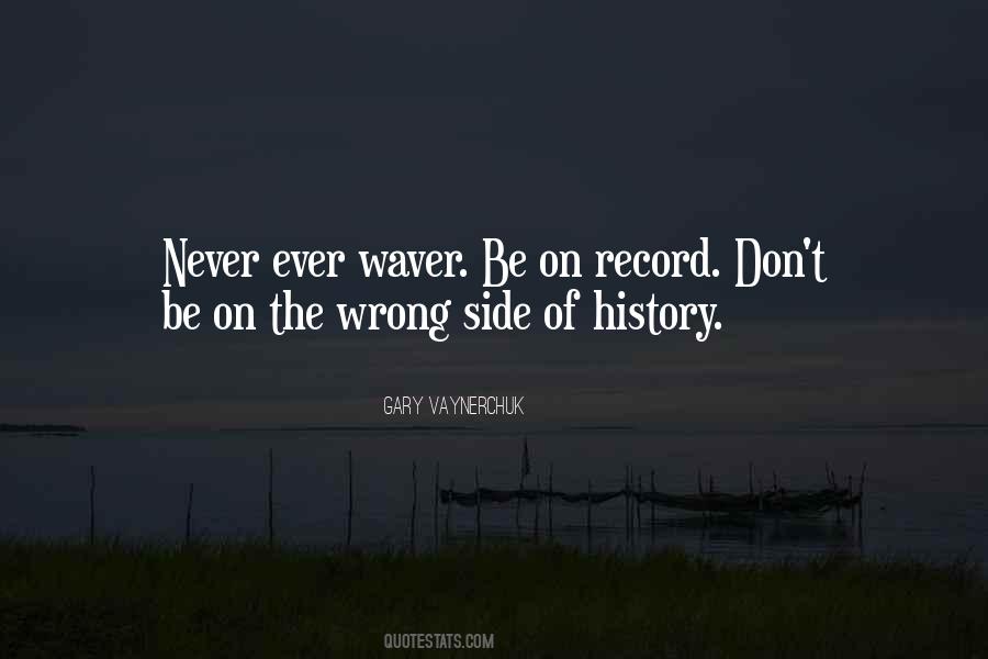 Never Waver Quotes #1765549