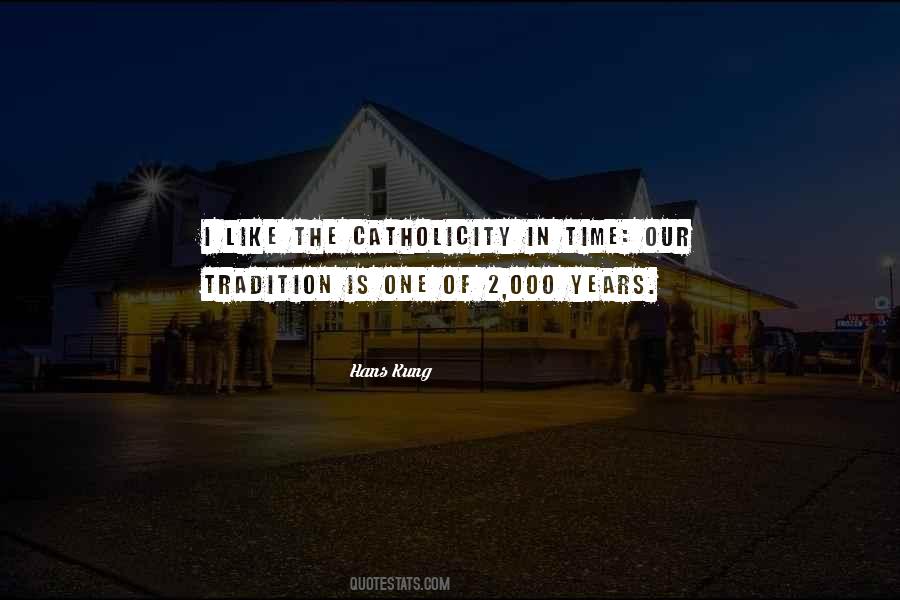 Quotes About Catholicity #1826557