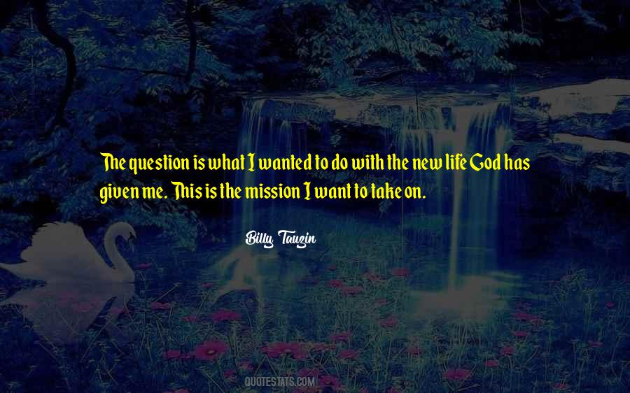 New Life God Quotes #535413