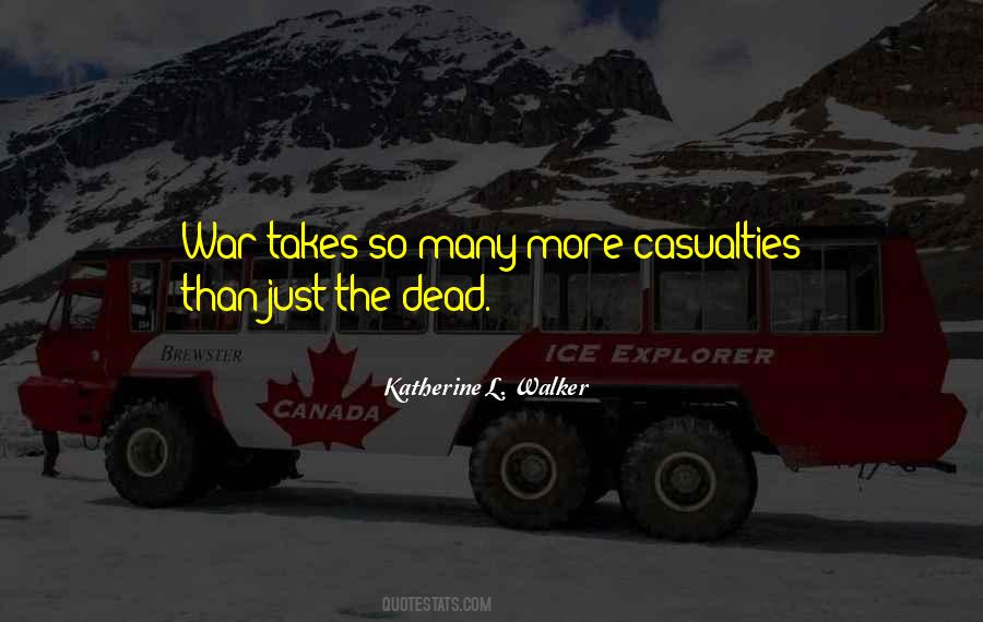 Quotes About Casualties In War #1057025