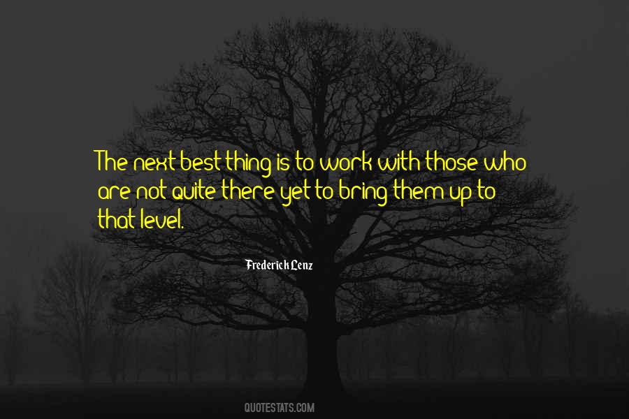 Next Best Thing Quotes #1854921