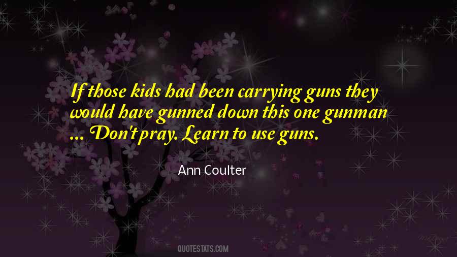 Quotes About Carrying Guns #1323520
