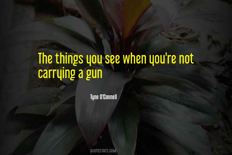 Quotes About Carrying Guns #932086