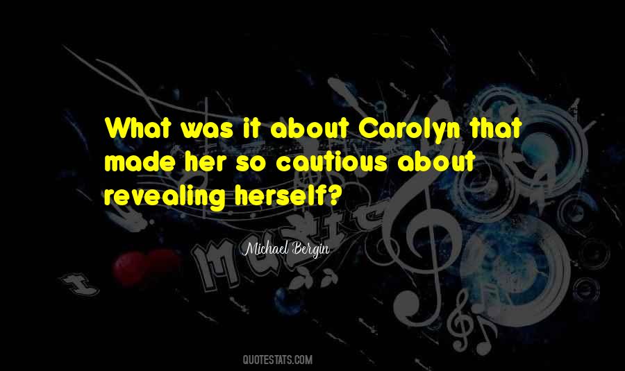 Quotes About Carolyn #823707