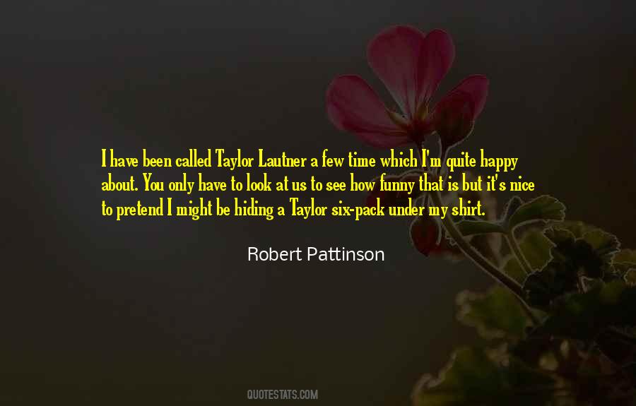 Nice To Be Happy Quotes #1250943