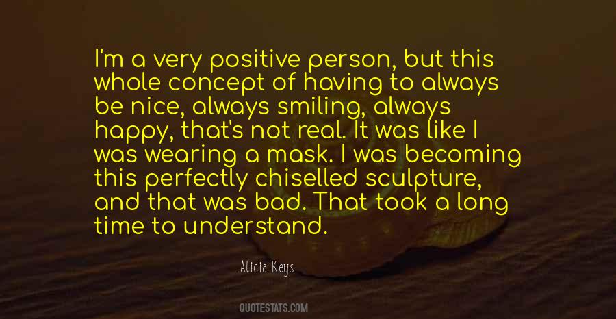 Nice To Be Happy Quotes #1315065