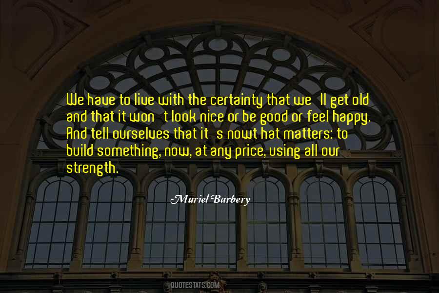 Nice To Be Happy Quotes #1340669