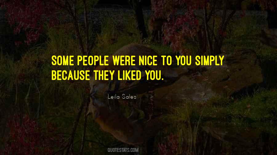 Nice To You Quotes #1562408