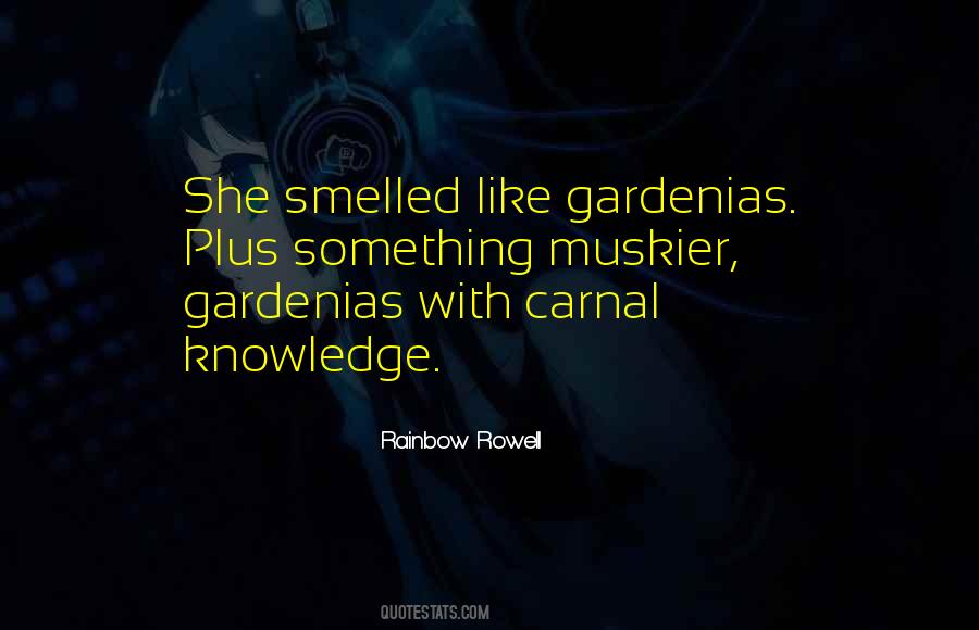 Quotes About Carnal Knowledge #253926