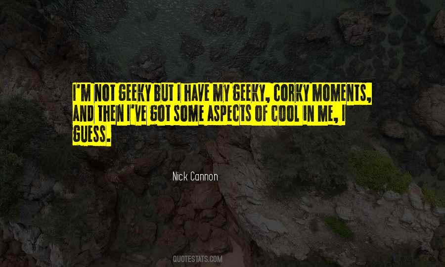 Nick Cannon Is So Fly Quotes #1517685