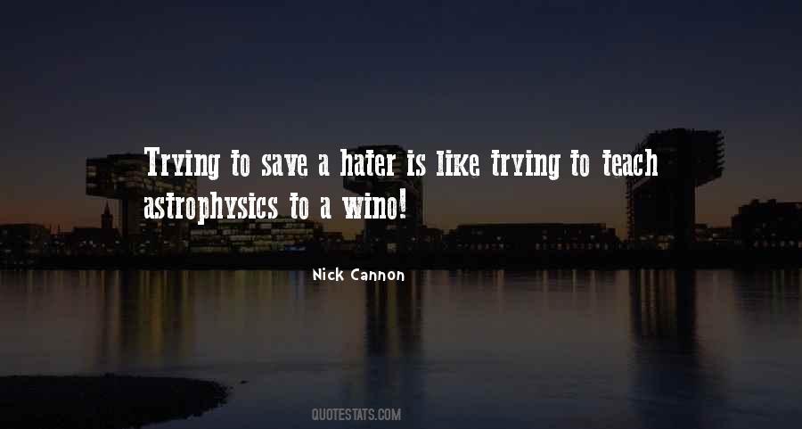 Nick Cannon Is So Fly Quotes #1768734