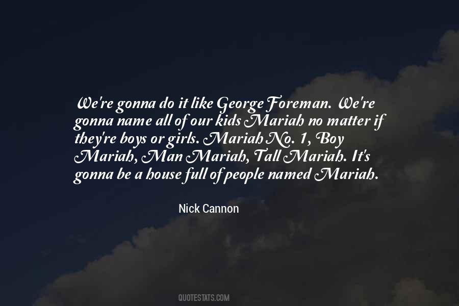 Nick Cannon Is So Fly Quotes #1812736