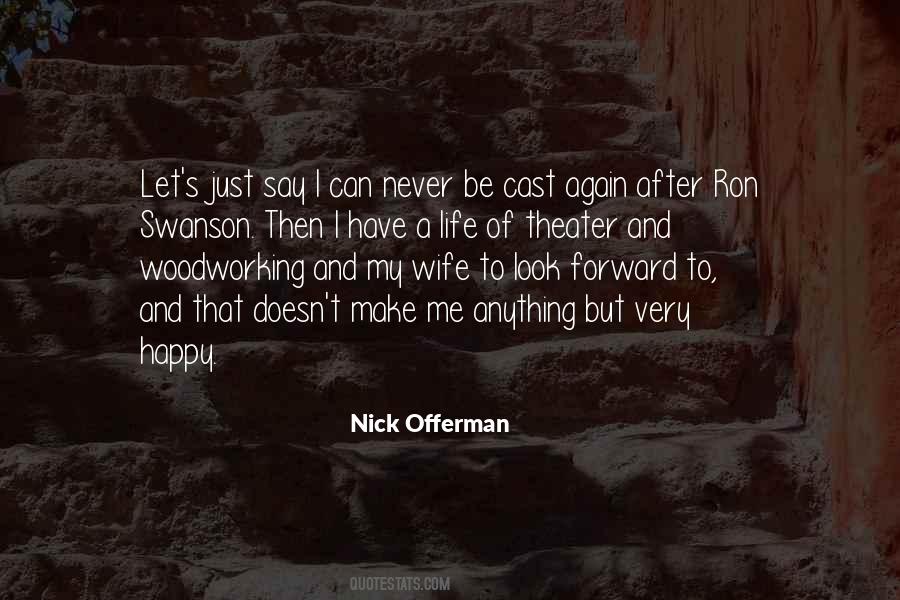 Nick Offerman Woodworking Quotes #884972