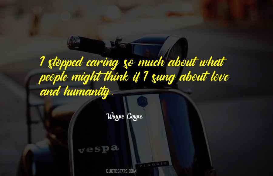 Quotes About Caring So Much #1826576