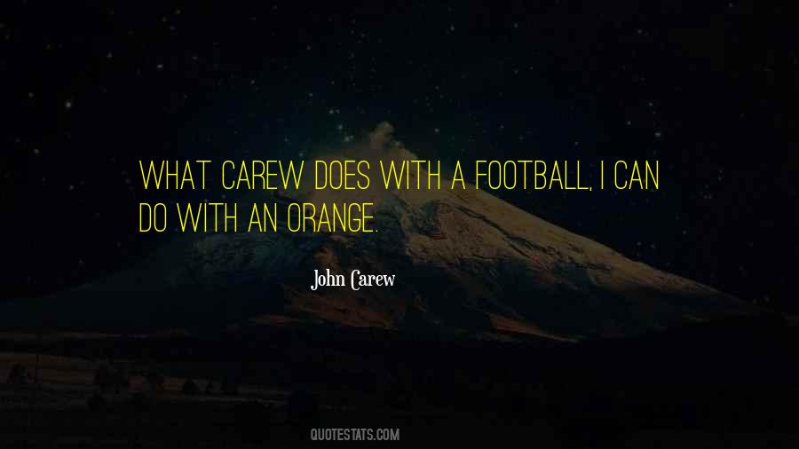 Quotes About Carew #1181953