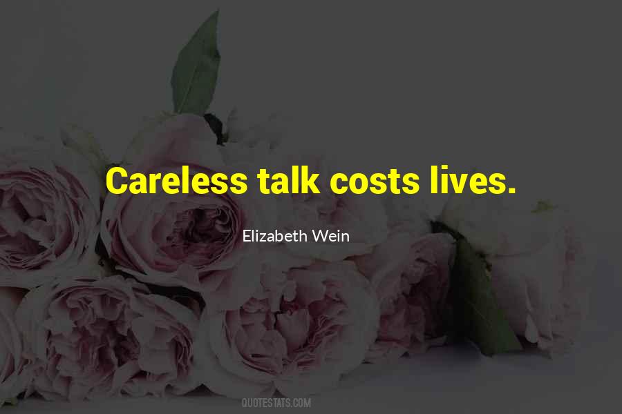 Quotes About Careless Talk #1240722
