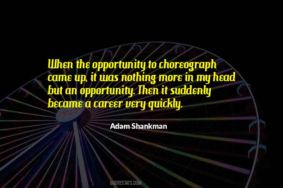 Quotes About Career Opportunity #707375