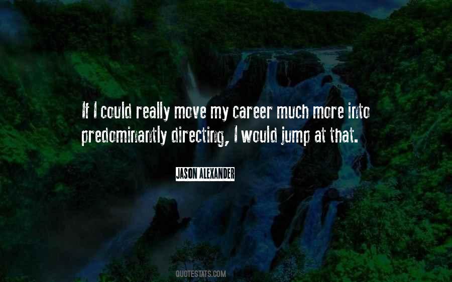 Quotes About Career Move #1176341