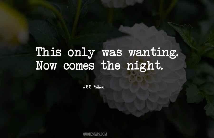 Night Comes Quotes #316909