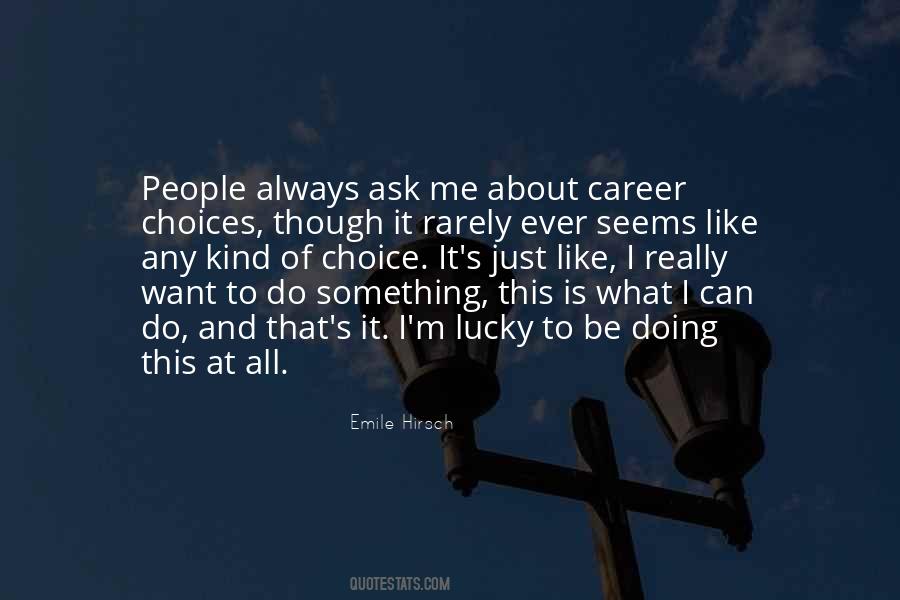 Quotes About Career Choices #1693238