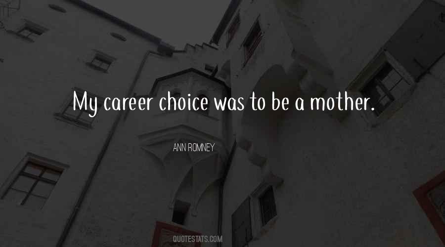 Quotes About Career Choice #1578975