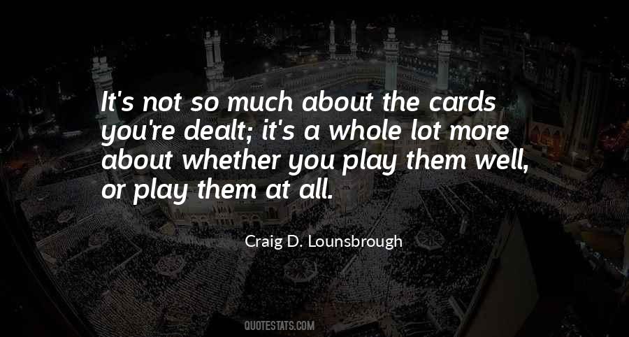 Quotes About Cards Dealt #1438601