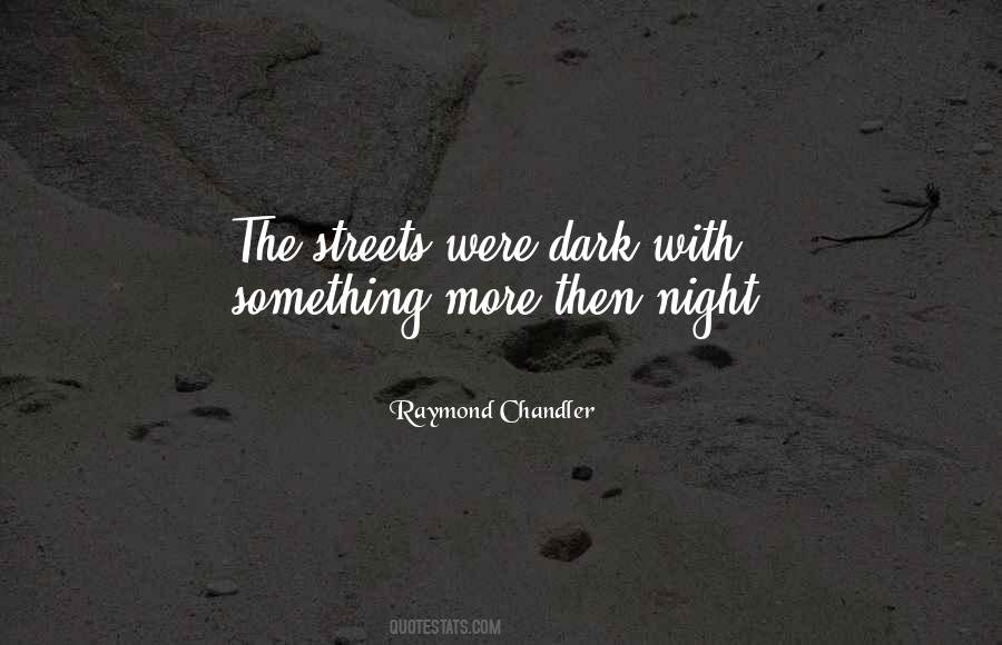 Night Streets Quotes #178505