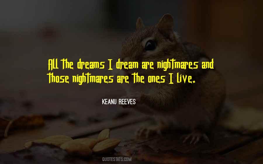 Nightmare And Dream Quotes #1481592