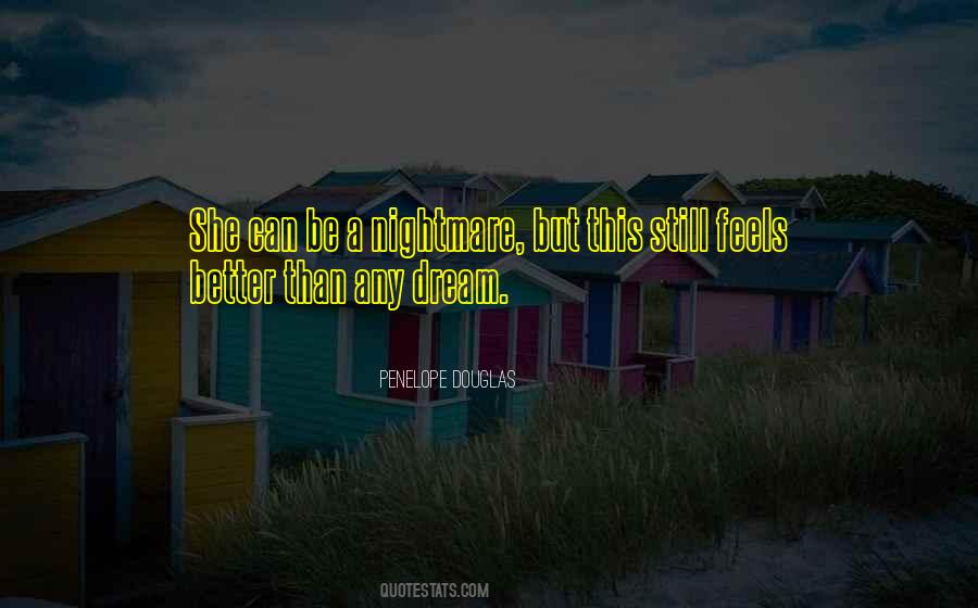 Nightmare And Dream Quotes #700202