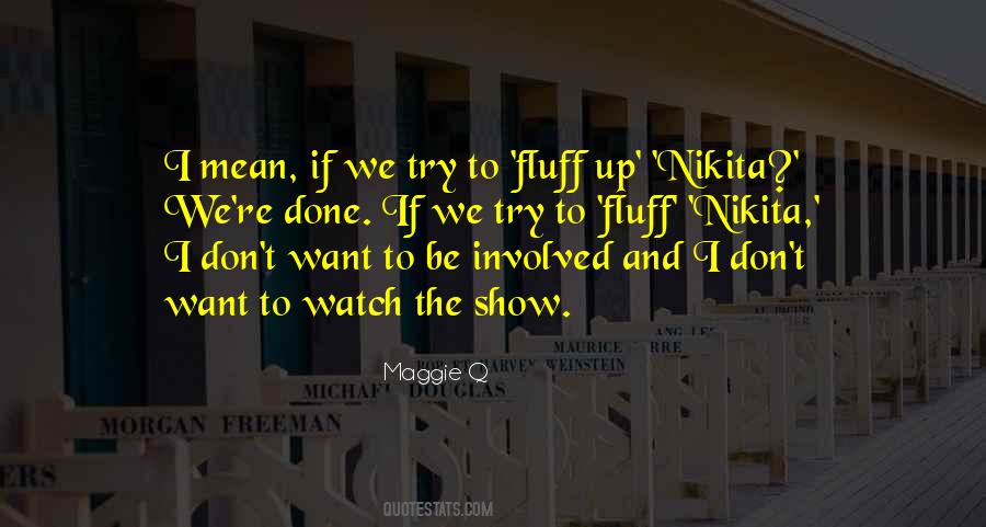 Nikita Maggie Q Quotes #201915